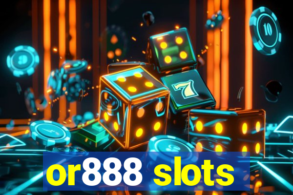 or888 slots